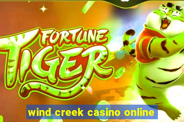 wind creek casino online