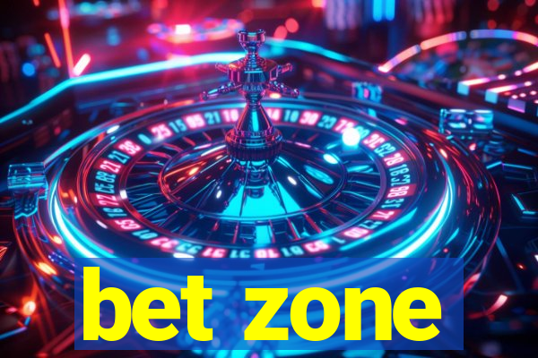 bet zone