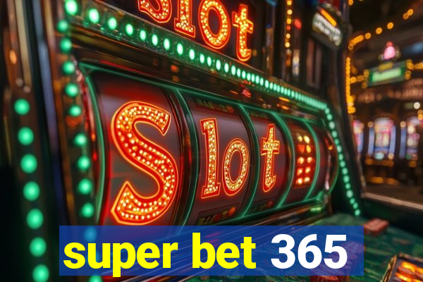 super bet 365