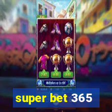 super bet 365