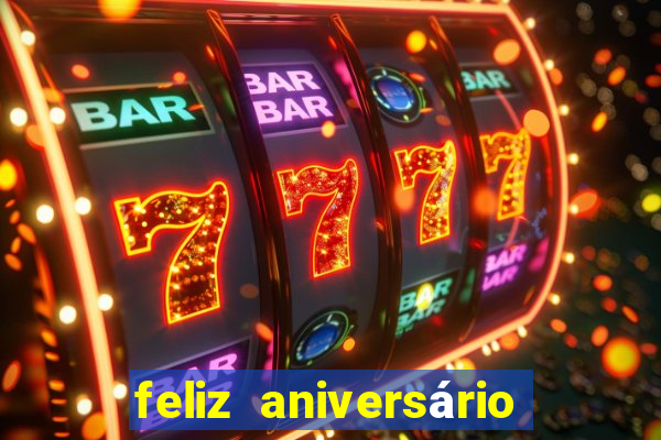 feliz aniversário para amiga