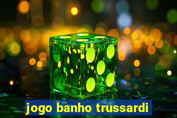 jogo banho trussardi