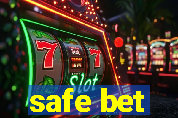 safe bet