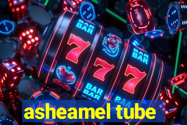 asheamel tube