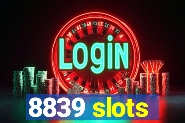 8839 slots