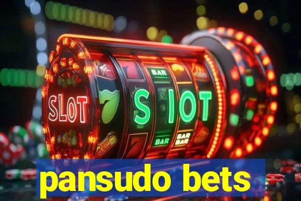 pansudo bets