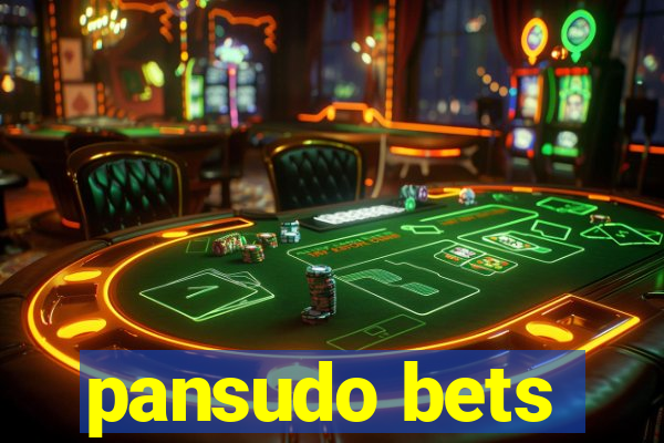 pansudo bets