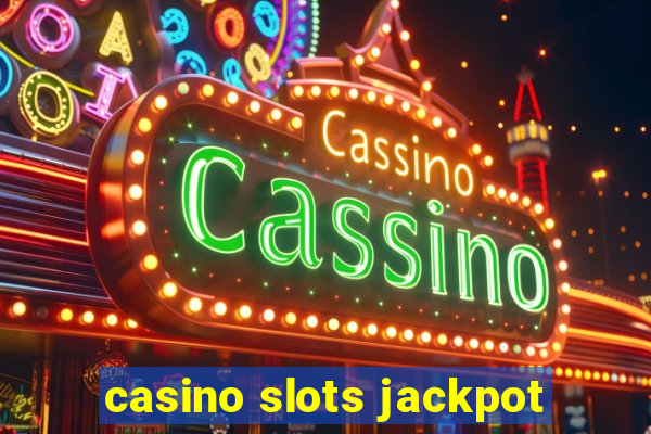 casino slots jackpot