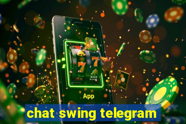 chat swing telegram