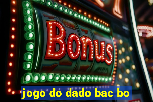 jogo do dado bac bo