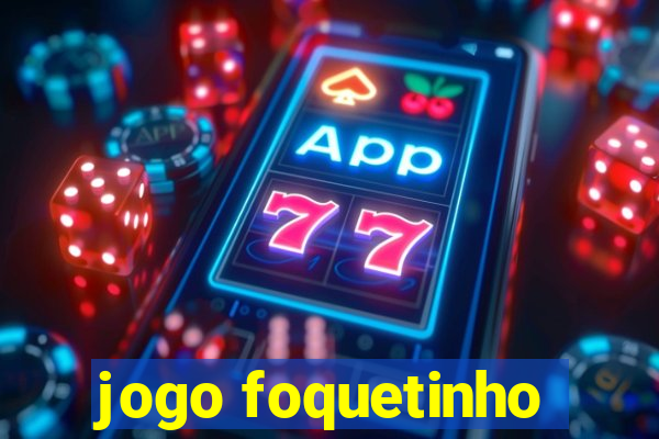 jogo foquetinho