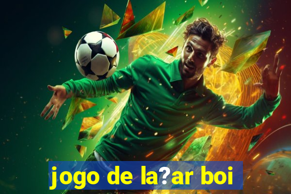 jogo de la?ar boi