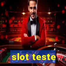 slot teste