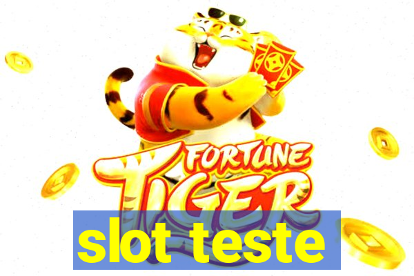 slot teste