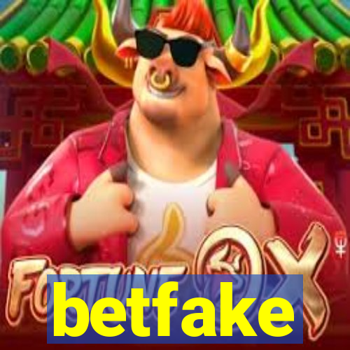 betfake