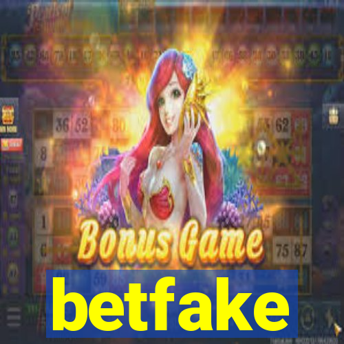 betfake