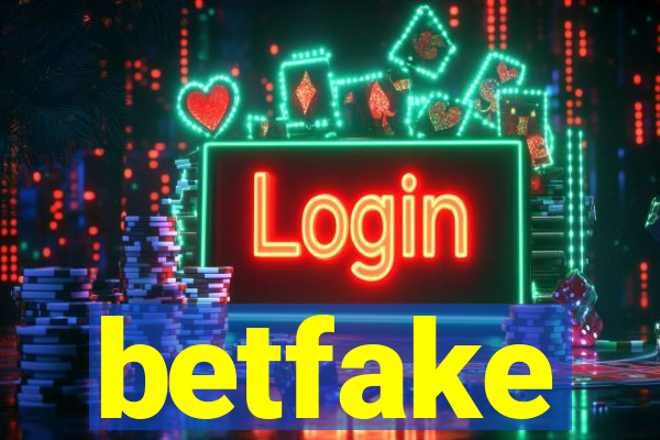 betfake