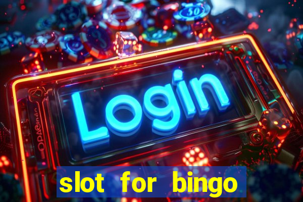 slot for bingo paga mesmo