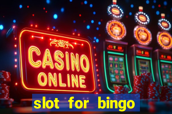 slot for bingo paga mesmo