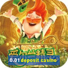 0.01 deposit casino