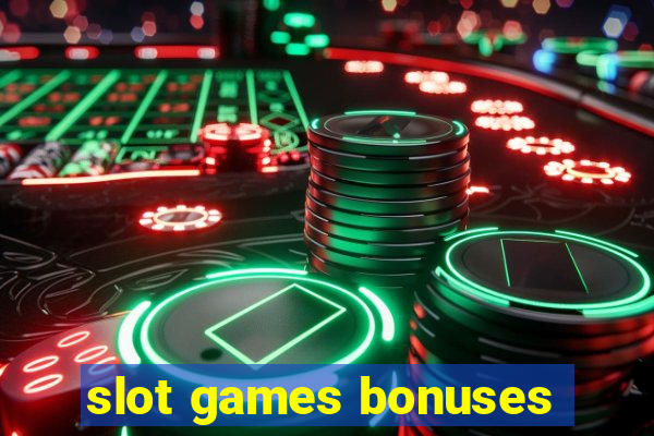 slot games bonuses