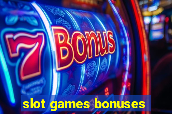 slot games bonuses