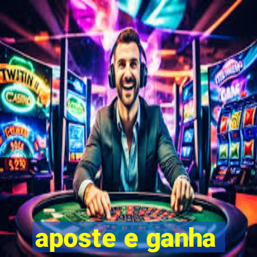 aposte e ganha