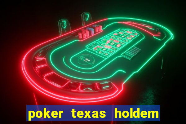 poker texas holdem como jogar