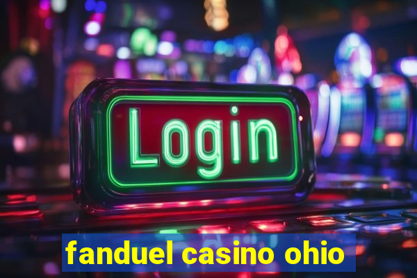 fanduel casino ohio