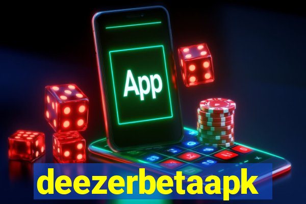 deezerbetaapk