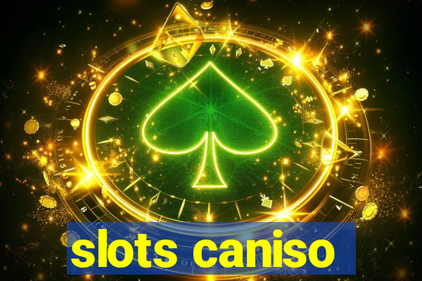 slots caniso