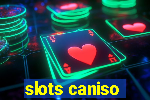 slots caniso