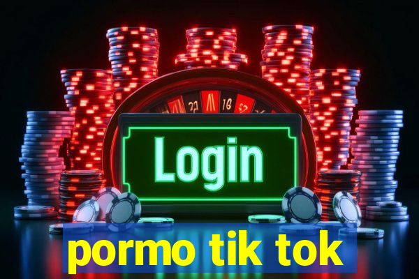 pormo tik tok