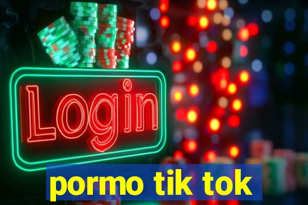 pormo tik tok