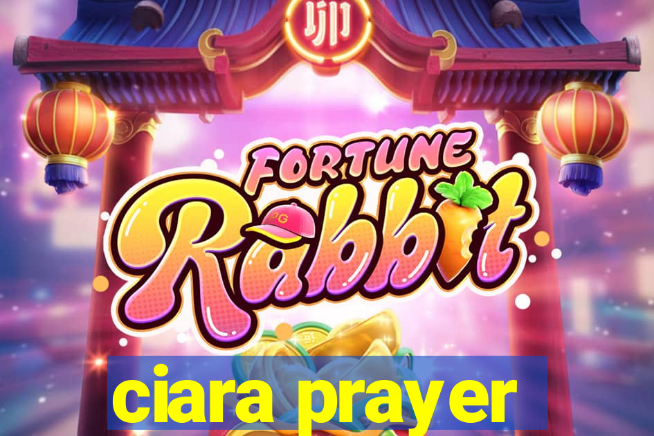 ciara prayer