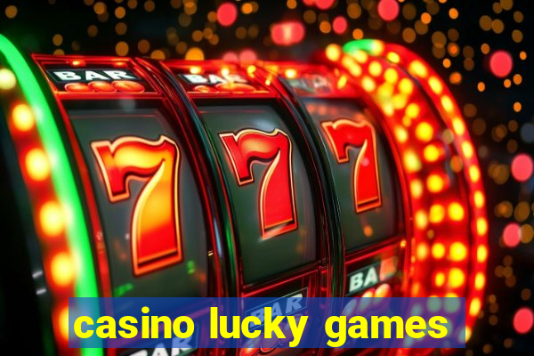 casino lucky games