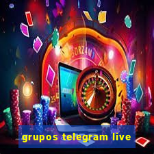 grupos telegram live