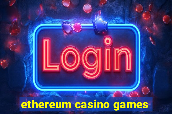 ethereum casino games