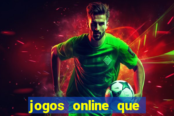 jogos online que da pra ganhar dinheiro