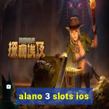 alano 3 slots ios