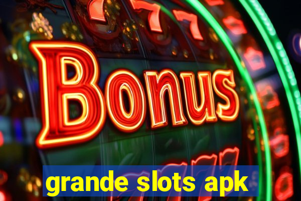 grande slots apk