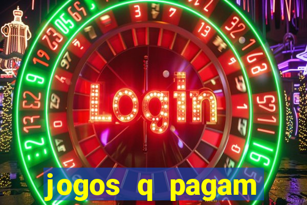 jogos q pagam dinheiro de verdade