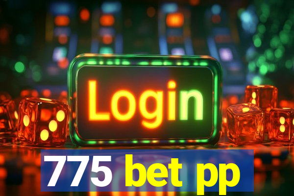 775 bet pp