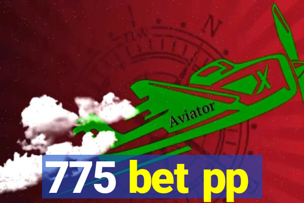 775 bet pp