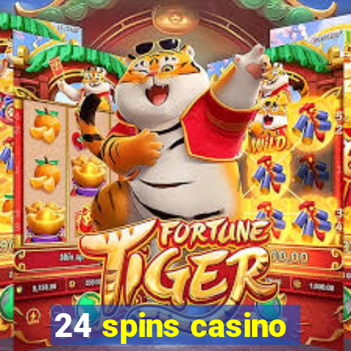 24 spins casino