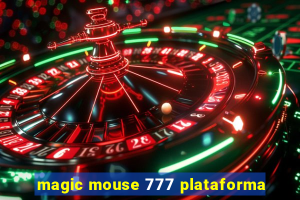 magic mouse 777 plataforma