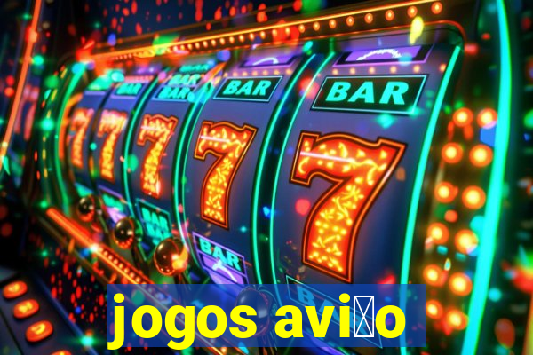 jogos avi茫o