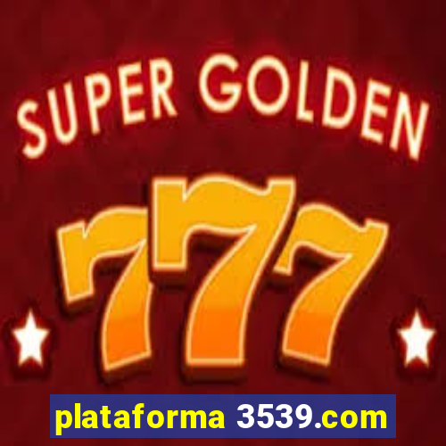 plataforma 3539.com