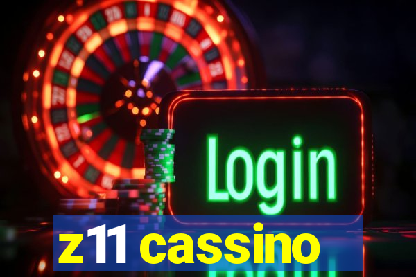 z11 cassino