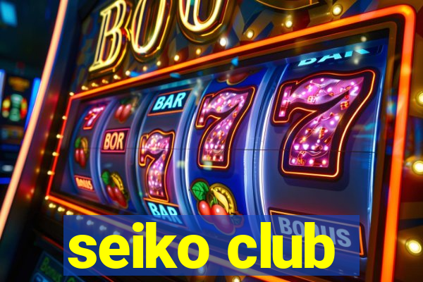 seiko club